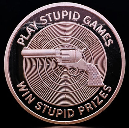 In Stock! Play Stupid Games, Win Stupid Prizes 1 oz Copper Round (12/16)