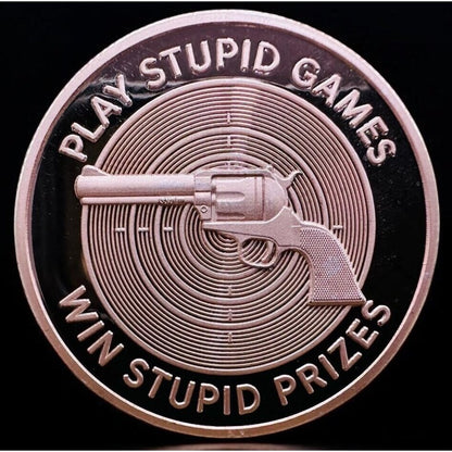 In Stock! Play Stupid Games, Win Stupid Prizes 1 oz Copper Round (12/16)
