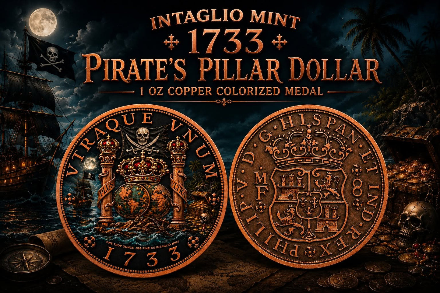 Intaglio Mint 1733 Pirate's Pillar Dollar 1 oz Copper Colorized Medal (7/13)