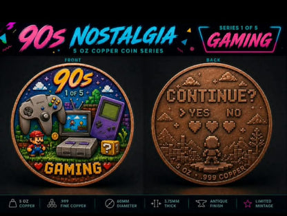 In Stock! New Series! 90’s Nostalgia 5 oz Copper