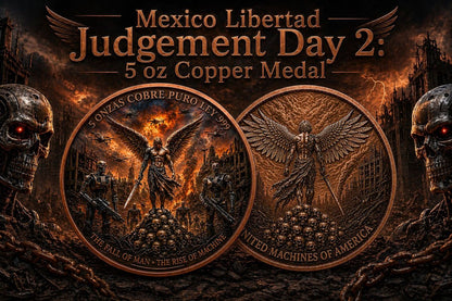Mexico Libertad Judgement Day 2: The Fall of Man - Rise of Machine 5 oz Copper Medal (05/01)